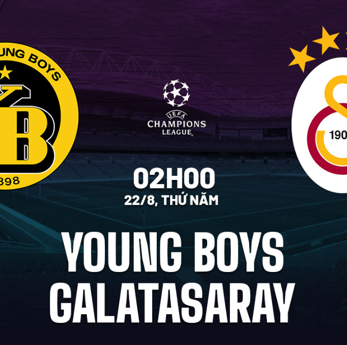 Nhận định Young Boys vs Galatasaray: Cuộc đối đầu đầy kịch tính tại vòng loại Champions League